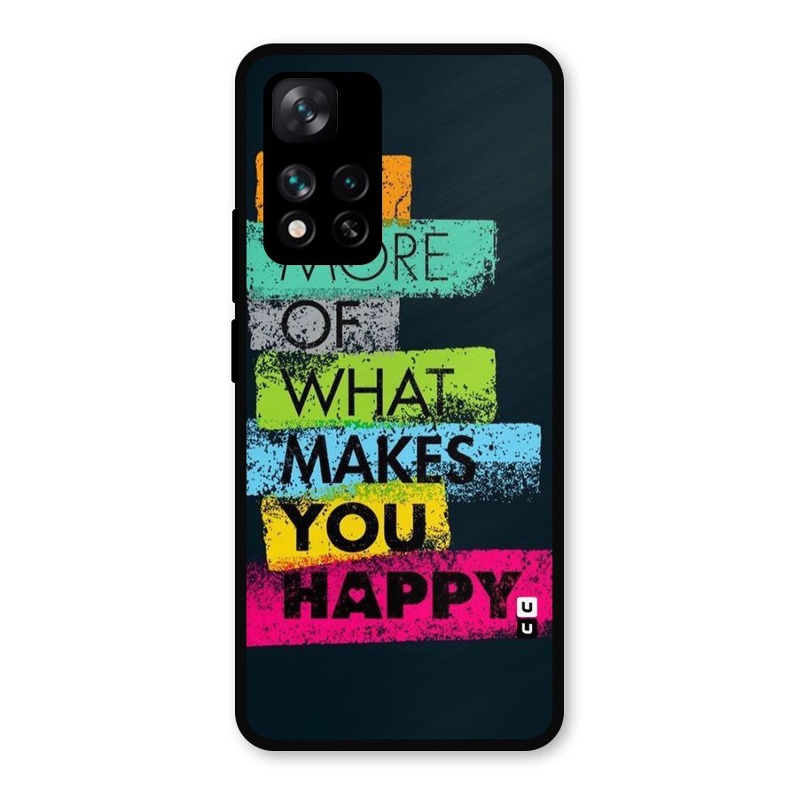 Makes You Happy Metal Back Case for Xiaomi 11i Hypercharge 5G