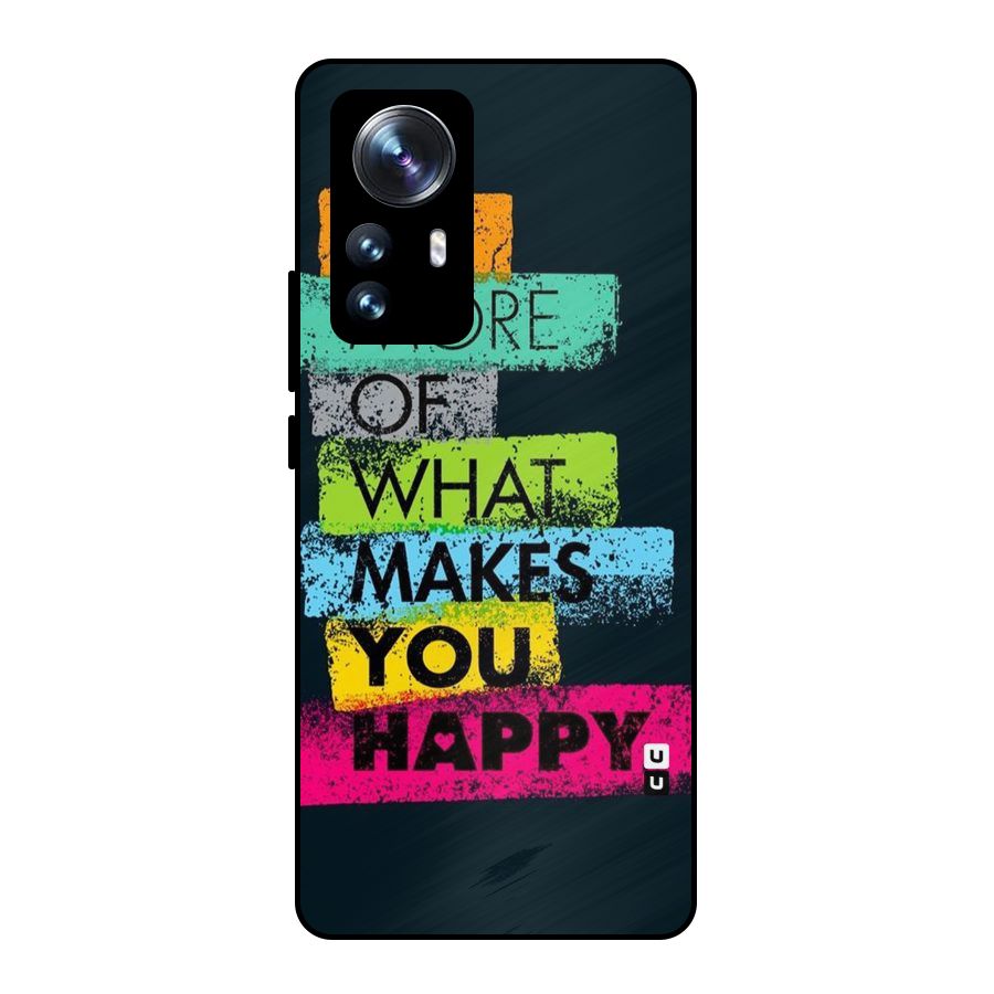Makes You Happy Metal Back Case for Xiaomi 12 Pro