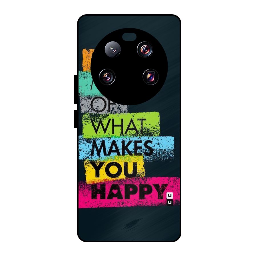 Makes You Happy Metal Back Case for Xiaomi 13 Ultra
