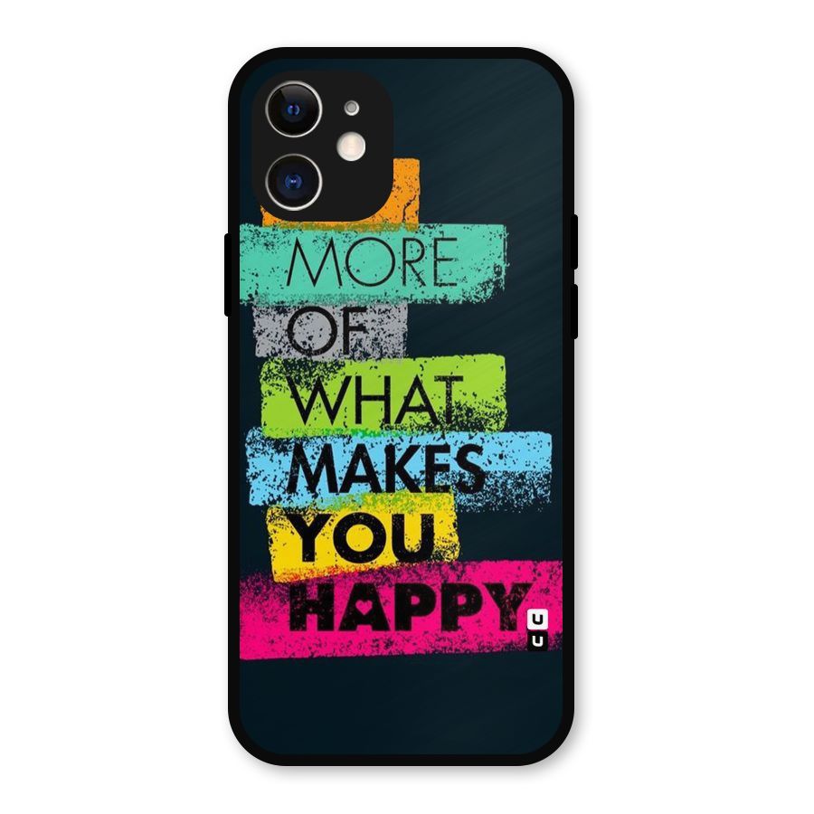 Makes You Happy Metal Back Case for iPhone 12
