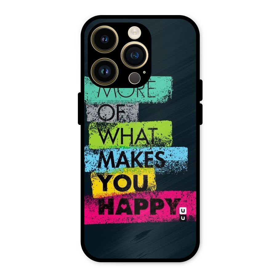 Makes You Happy Metal Back Case for iPhone 14 Pro