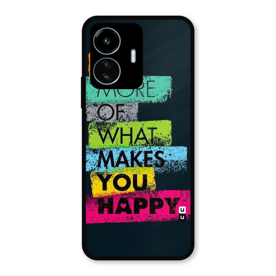 Makes You Happy Metal Back Case for vivo iQOO Z6 Lite 5G