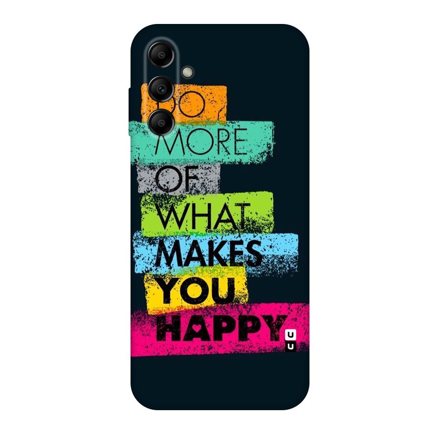 Makes You Happy Original Polycarbonate Back Case for Galaxy A14 5G