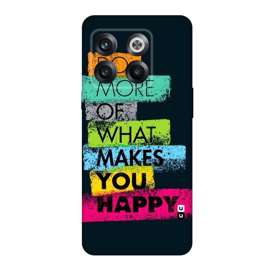Makes You Happy Original Polycarbonate Back Case for OnePlus 10T