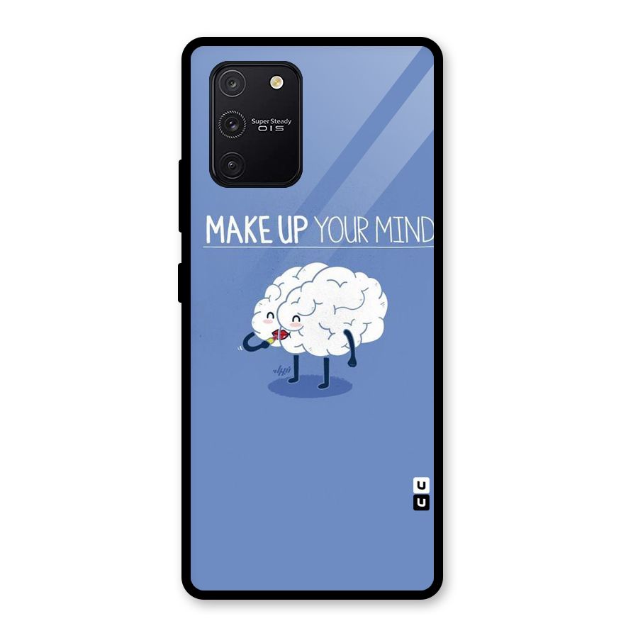 Makeup Your Mind Glass Back Case for Galaxy S10 Lite
