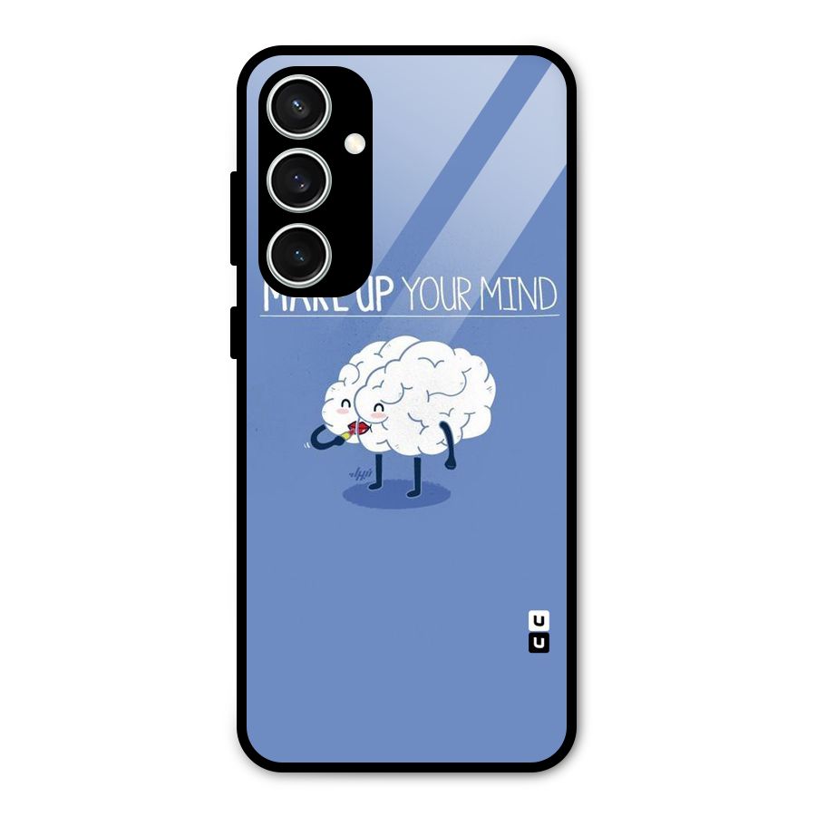 Makeup Your Mind Glass Back Case for Galaxy S23 FE