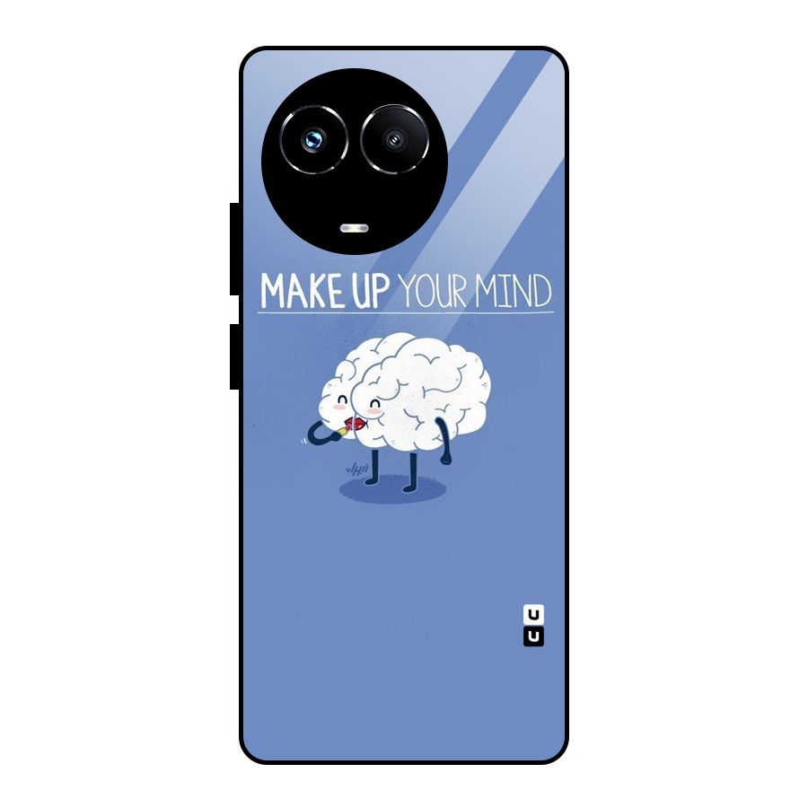 Makeup Your Mind Glass Back Case for Realme 11X