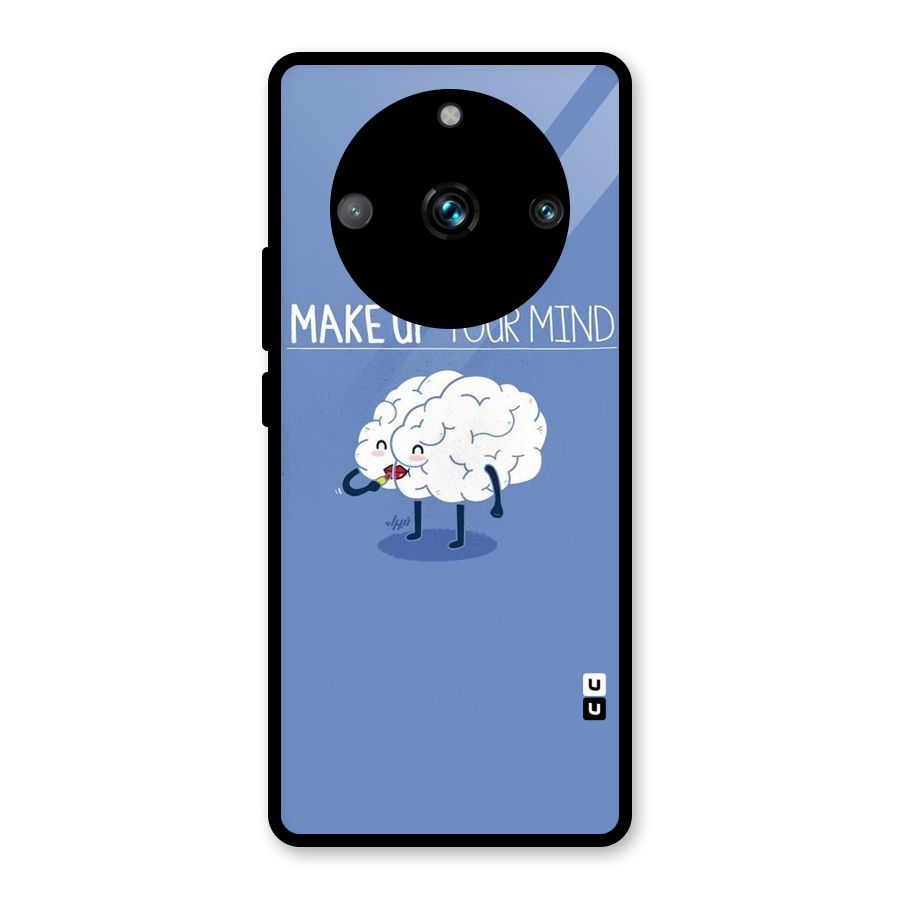 Makeup Your Mind Glass Back Case for Realme 11 Pro