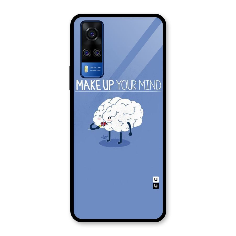 Makeup Your Mind Glass Back Case for Vivo Y31