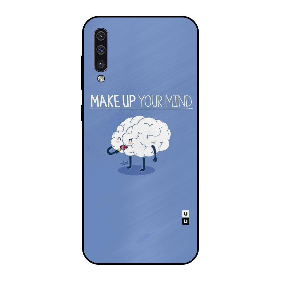 Makeup Your Mind Metal Back Case for Galaxy A50s