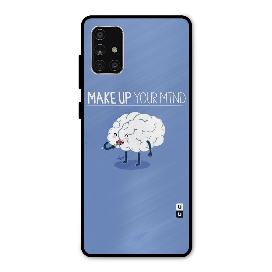 Makeup Your Mind Metal Back Case for Galaxy A71