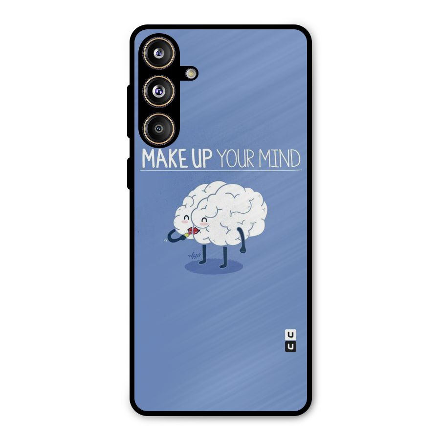 Makeup Your Mind Metal Back Case for Galaxy F55