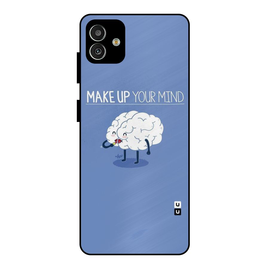 Makeup Your Mind Metal Back Case for Galaxy M13 5G