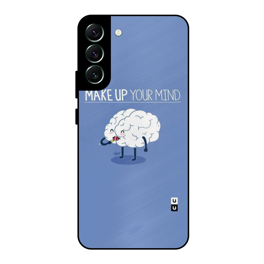 Makeup Your Mind Metal Back Case for Galaxy S22 Plus 5G