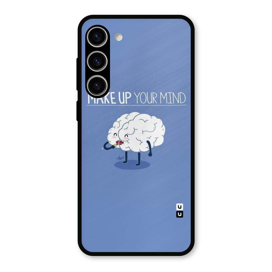 Makeup Your Mind Metal Back Case for Galaxy S23 Plus