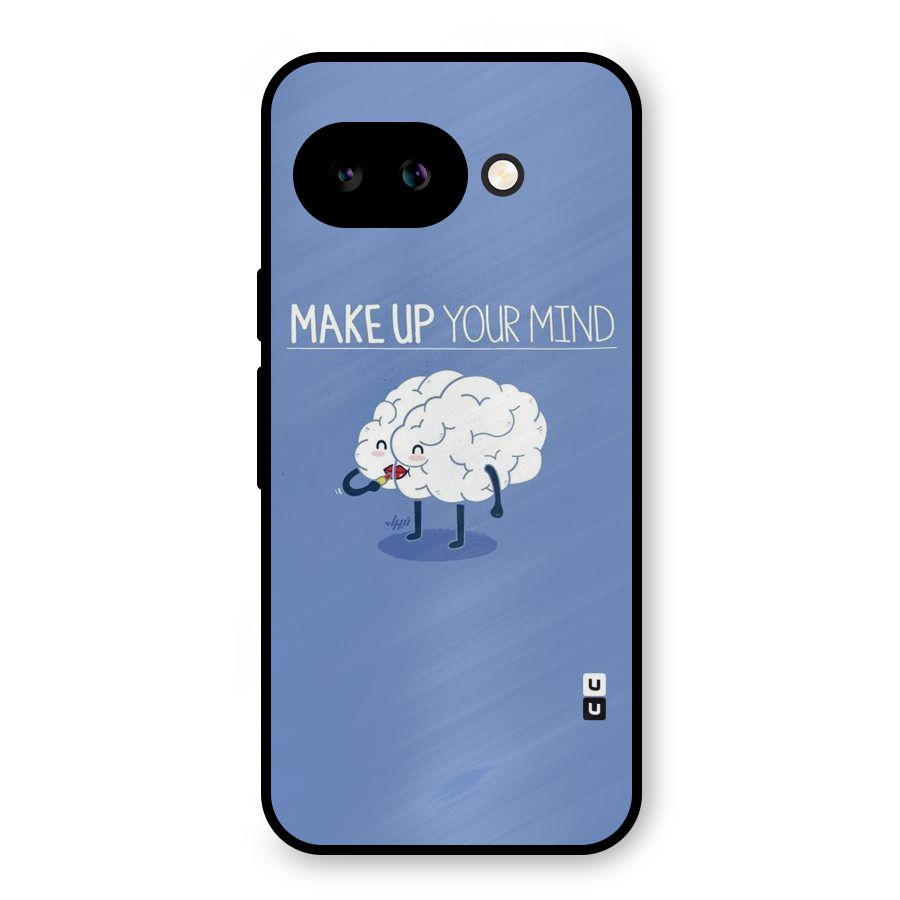 Makeup Your Mind Metal Back Case for Google Pixel 9a