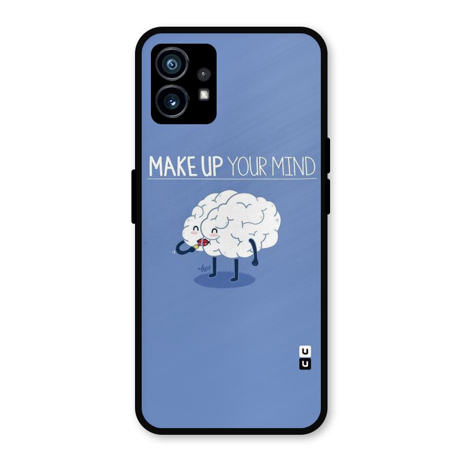 Makeup Your Mind Metal Back Case for Nothing Phone 1