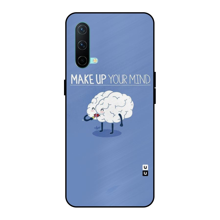 Makeup Your Mind Metal Back Case for OnePlus Nord CE 5G