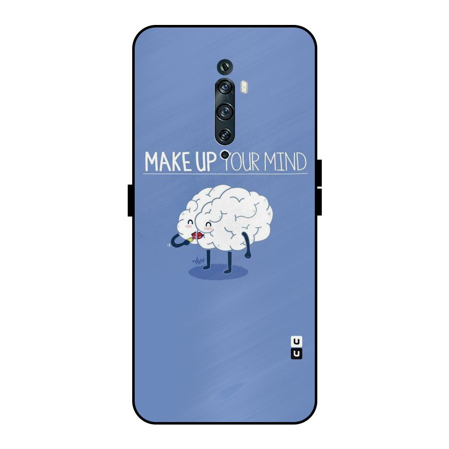 Makeup Your Mind Metal Back Case for Oppo Reno2 Z