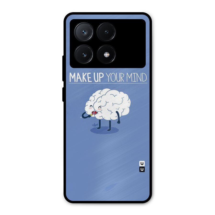 Makeup Your Mind Metal Back Case for Poco X6 Pro