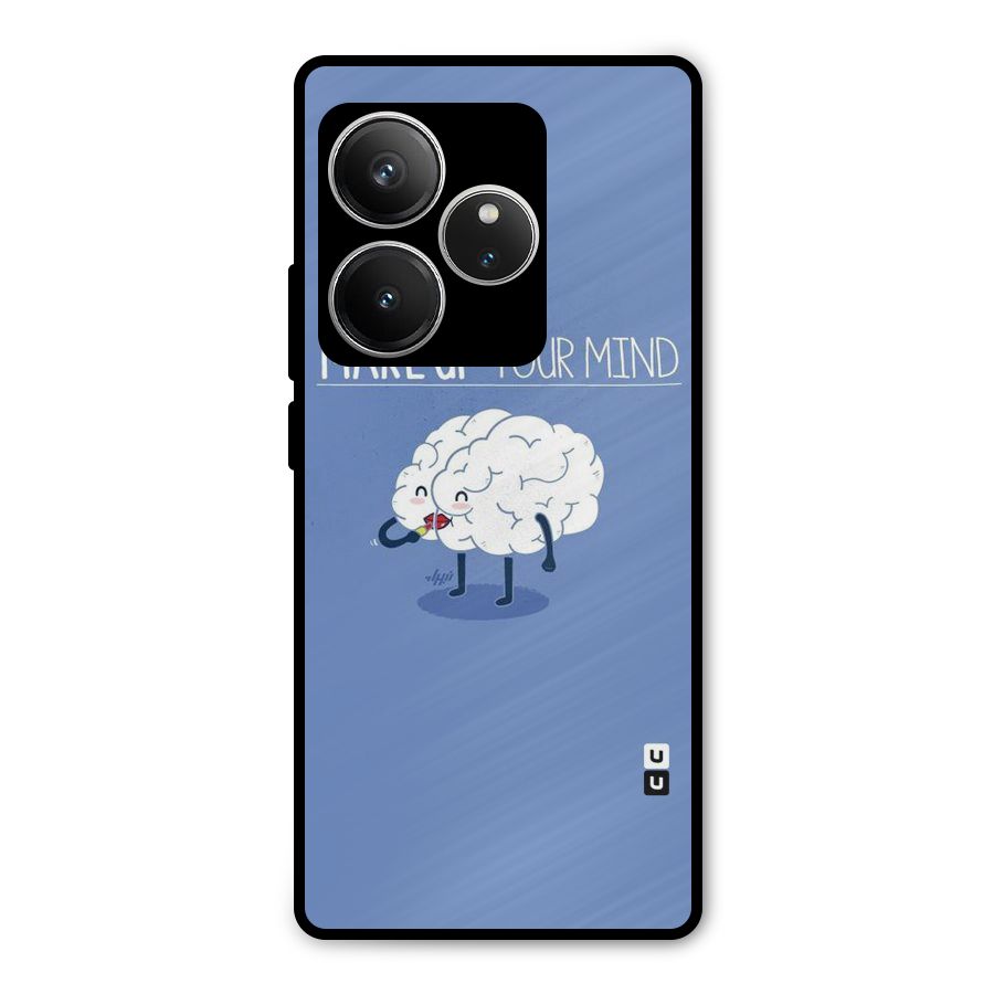 Makeup Your Mind Metal Back Case for Realme GT 6