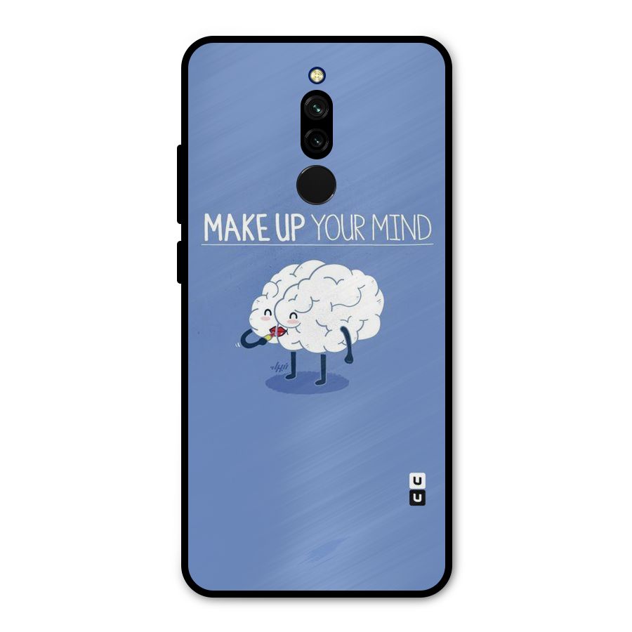 Makeup Your Mind Metal Back Case for Redmi 8