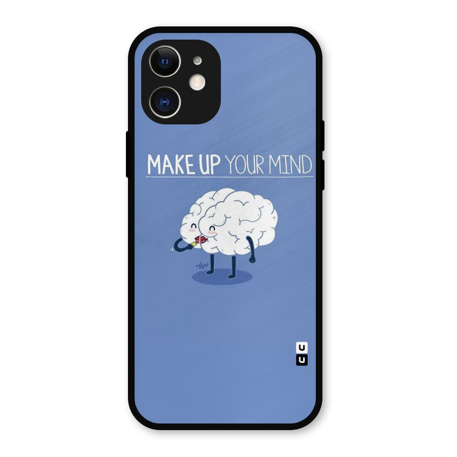 Makeup Your Mind Metal Back Case for iPhone 12