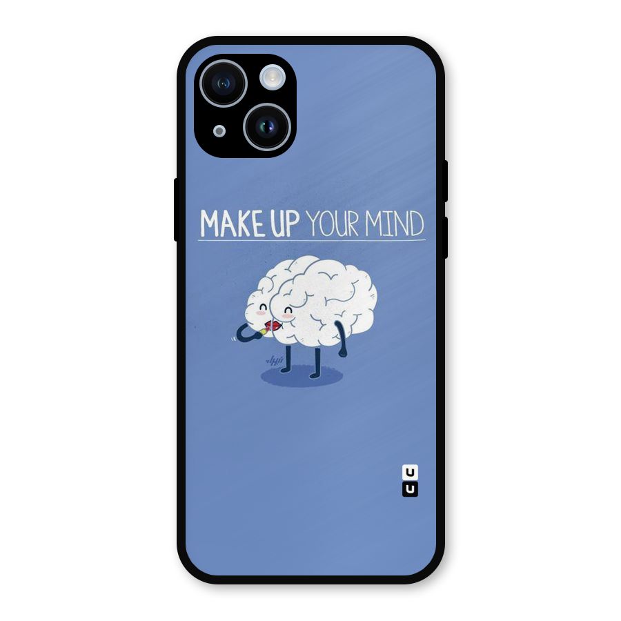 Makeup Your Mind Metal Back Case for iPhone 14