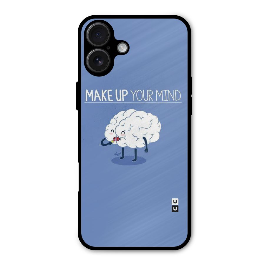 Makeup Your Mind Metal Back Case for iPhone 16 Plus
