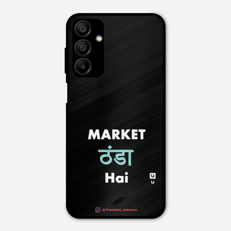 Market Thanda Hai Black Metal Back Case for Galaxy A15 5G