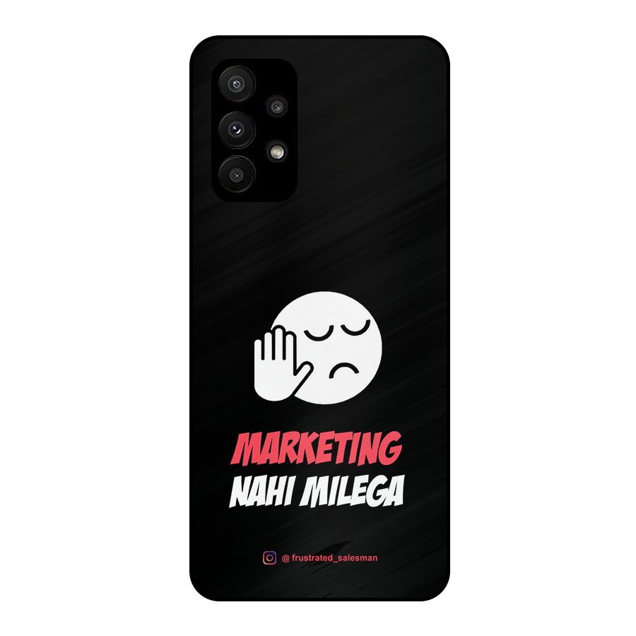 Marketing Nahi Milega Black Metal Back Case for Galaxy A23