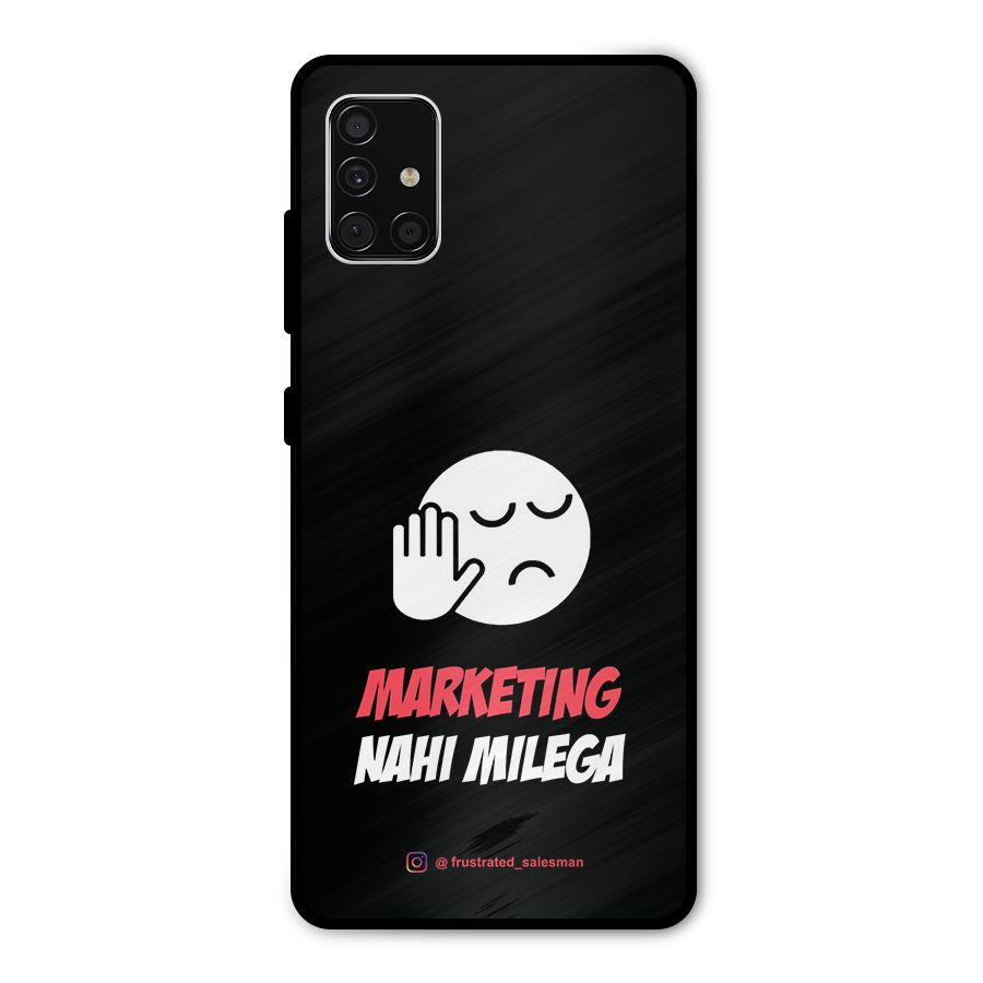 Marketing Nahi Milega Black Metal Back Case for Galaxy A51