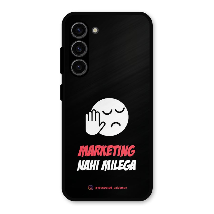 Marketing Nahi Milega Black Metal Back Case for Galaxy S23