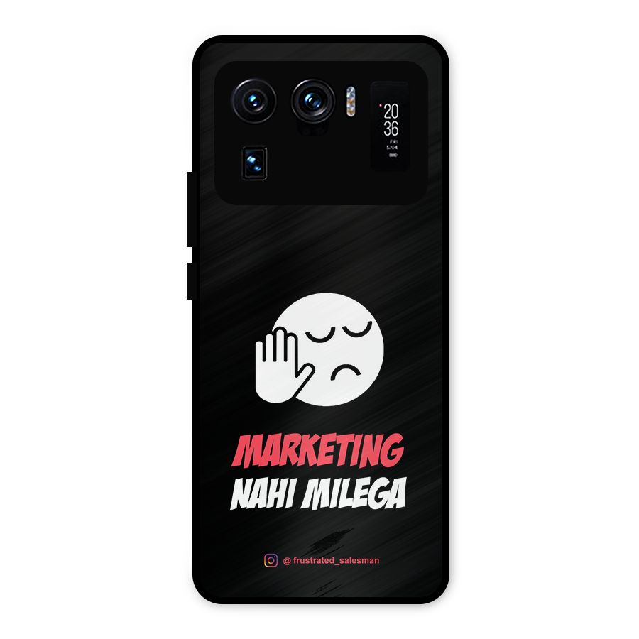 Marketing Nahi Milega Black Metal Back Case for Mi 11 Ultra
