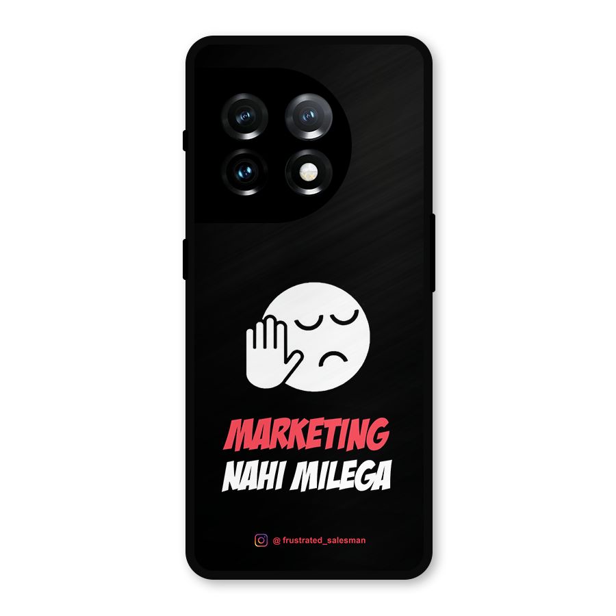 Marketing Nahi Milega Black Metal Back Case for OnePlus 11