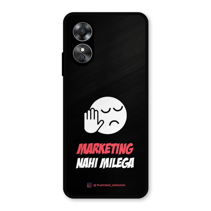 Marketing Nahi Milega Black Metal Back Case for Oppo A17