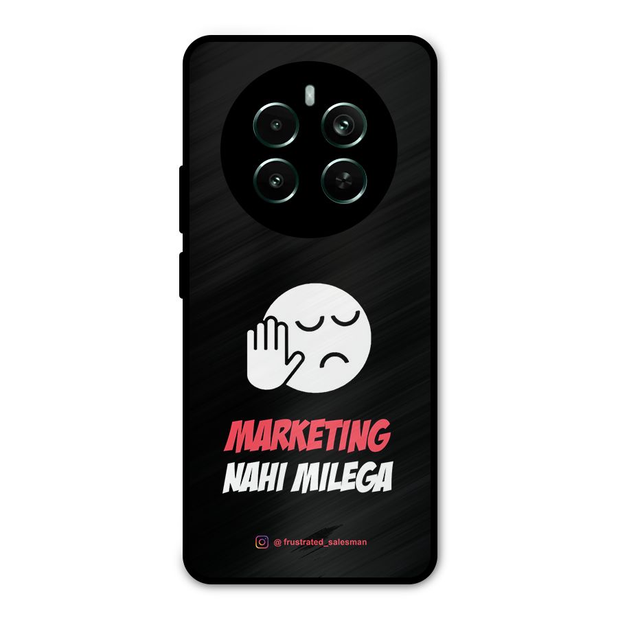 Marketing Nahi Milega Black Metal Back Case for Realme 12 Pro Plus