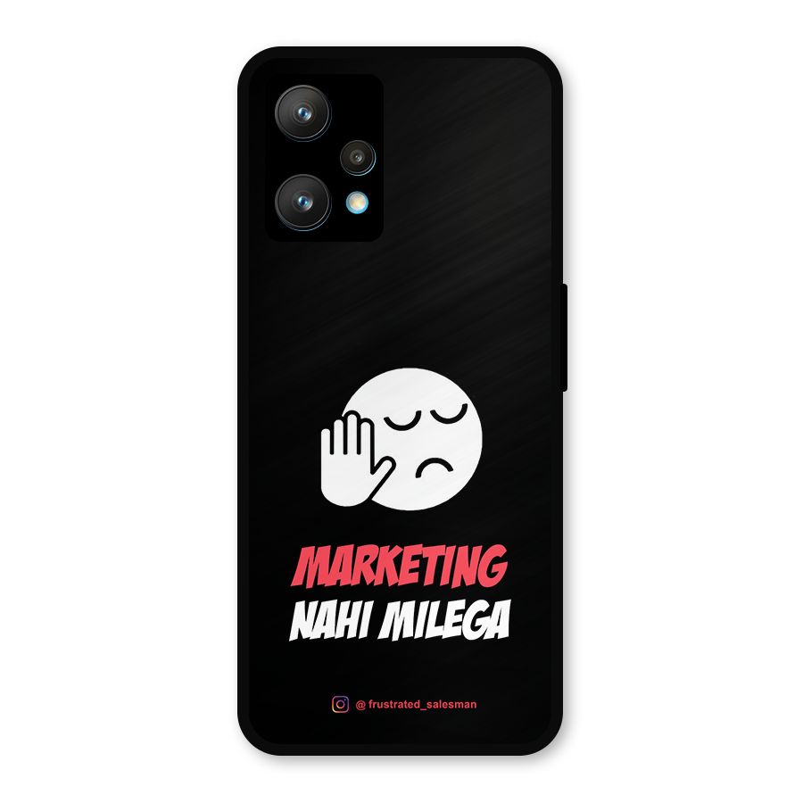 Marketing Nahi Milega Black Metal Back Case for Realme 9 Pro Plus 5G