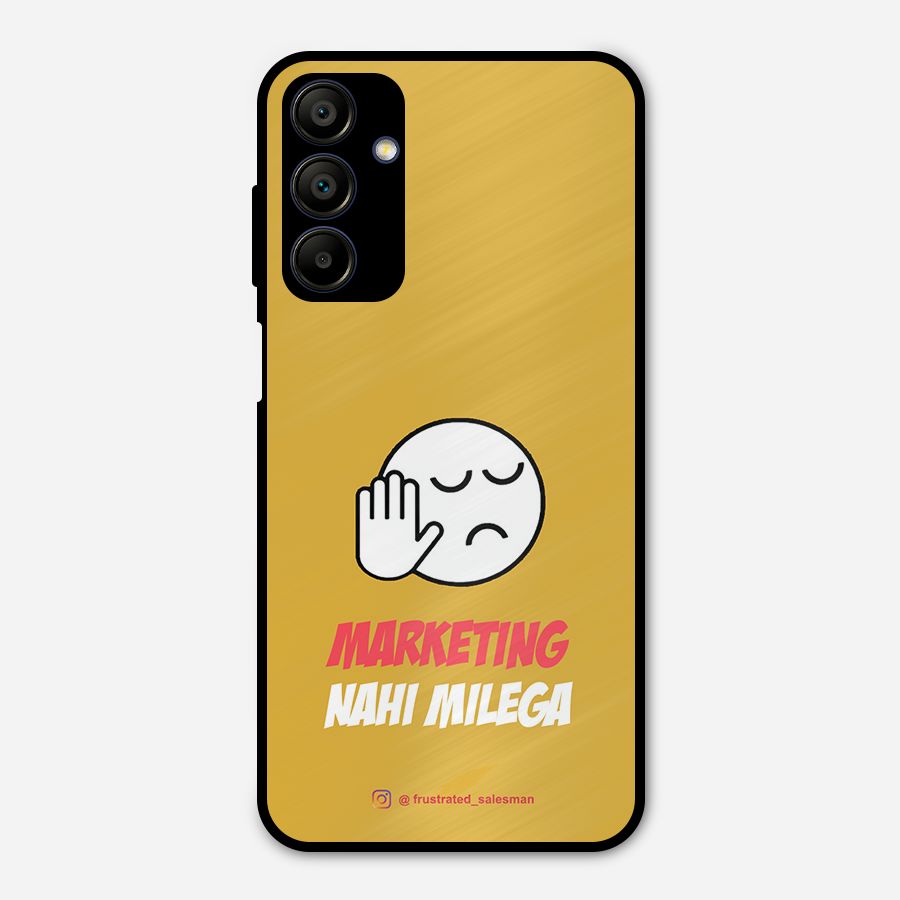 Marketing Nahi Milega Mustard Yellow Metal Back Case for Galaxy A15 5G