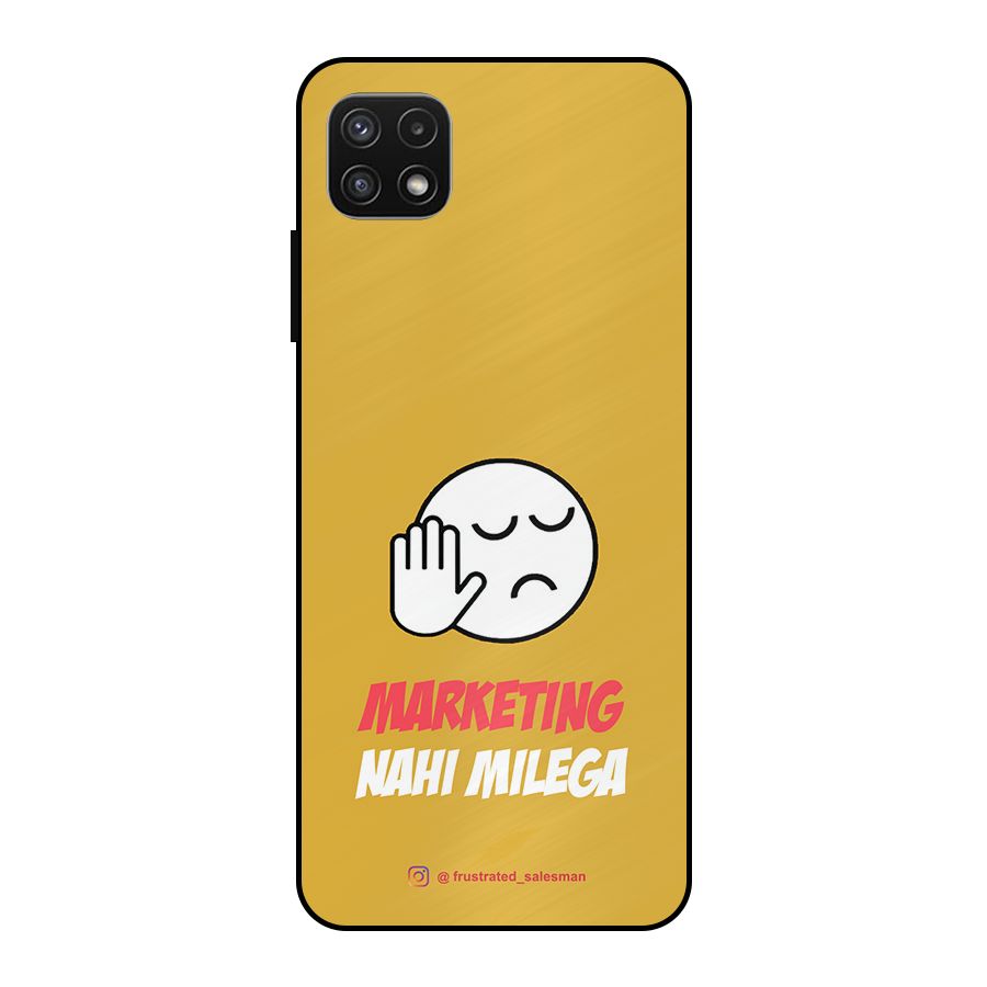 Marketing Nahi Milega Mustard Yellow Metal Back Case for Galaxy A22 5G