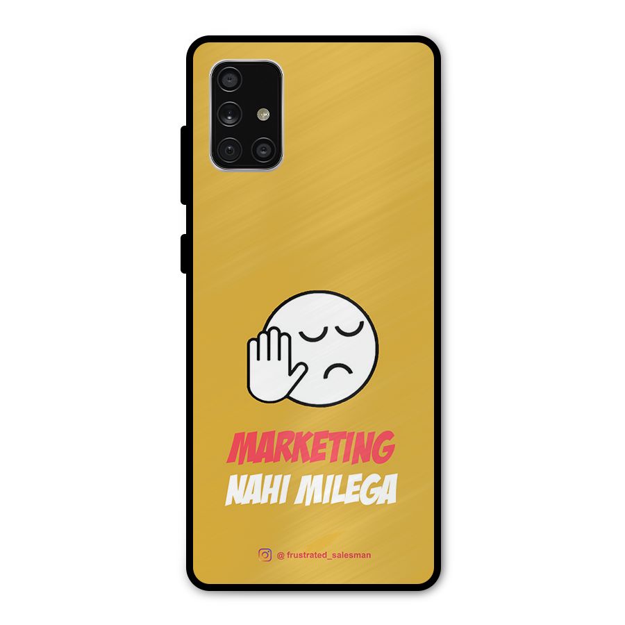 Marketing Nahi Milega Mustard Yellow Metal Back Case for Galaxy A71