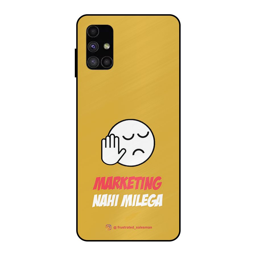 Marketing Nahi Milega Mustard Yellow Metal Back Case for Galaxy M51