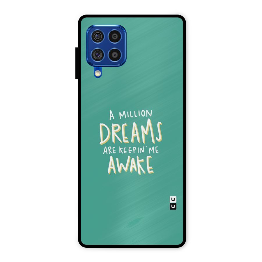 Million Dreams Metal Back Case for Galaxy F62