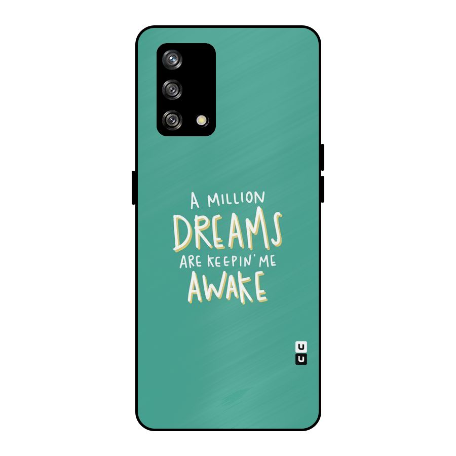 Million Dreams Metal Back Case for Oppo F19