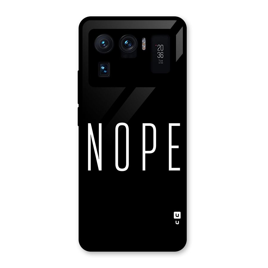 Minimalistic Nope Glass Back Case for Mi 11 Ultra