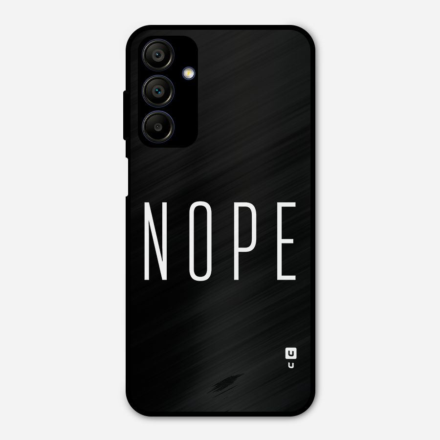 Minimalistic Nope Metal Back Case for Galaxy A15 5G