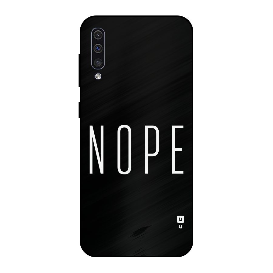 Minimalistic Nope Metal Back Case for Galaxy A30s