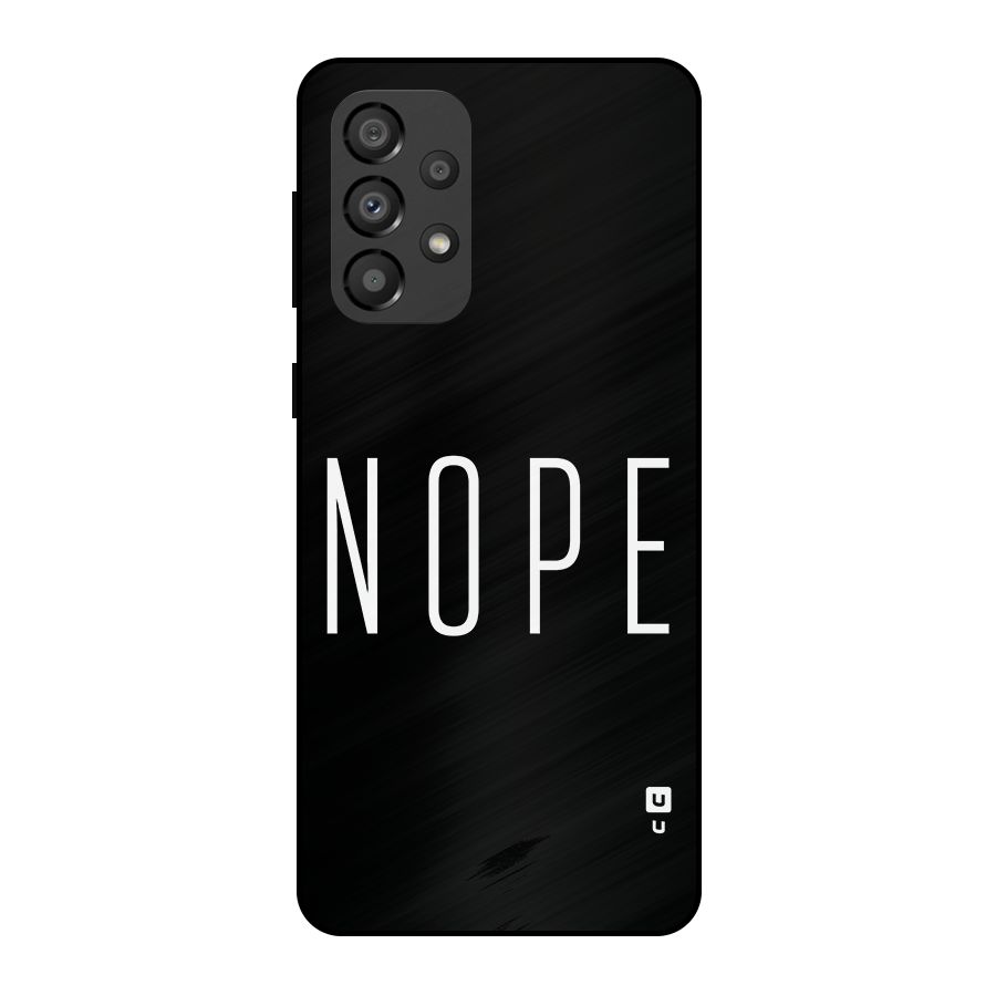 Minimalistic Nope Metal Back Case for Galaxy A33 5G