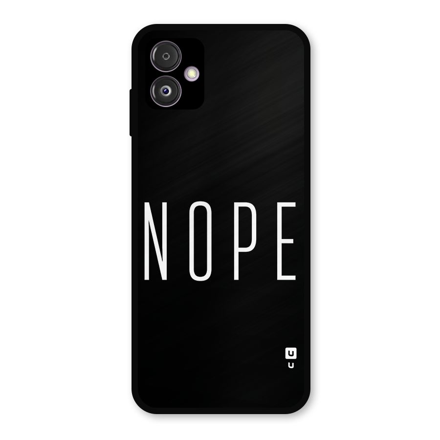 Minimalistic Nope Metal Back Case for Galaxy F14