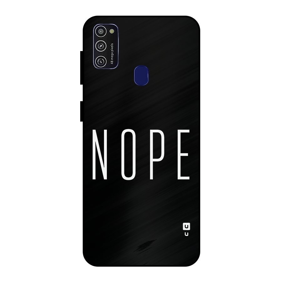 Minimalistic Nope Metal Back Case for Galaxy M21
